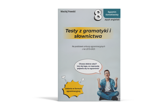 Egzamin ósmoklasisty z języka angielskiego. Testy z gramatyki i słownictwa (PDF)